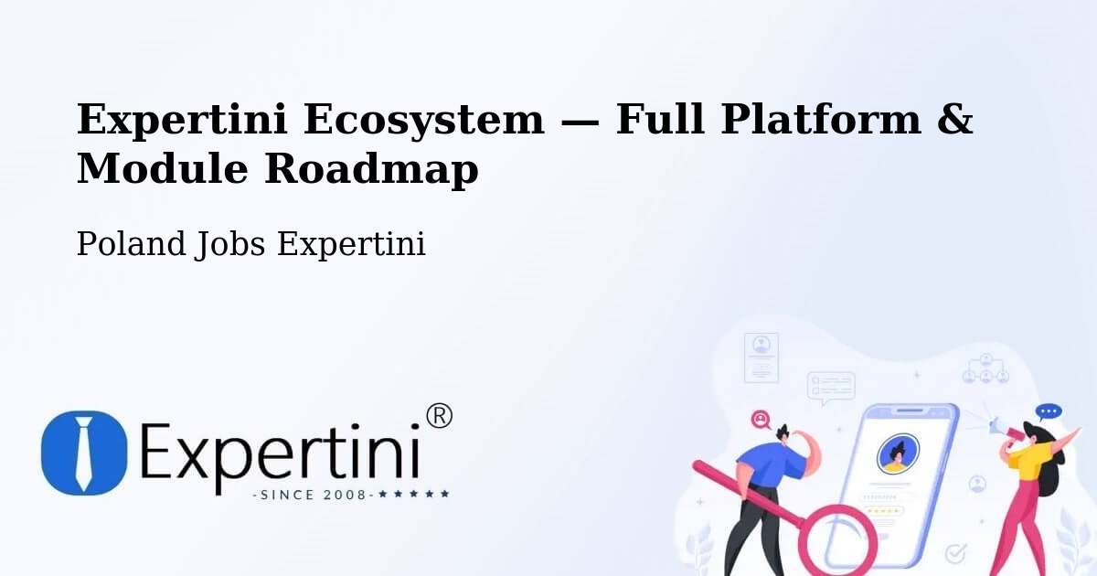 Expertini Ecosystem — Full Platform & Module Roadmap – Piaski