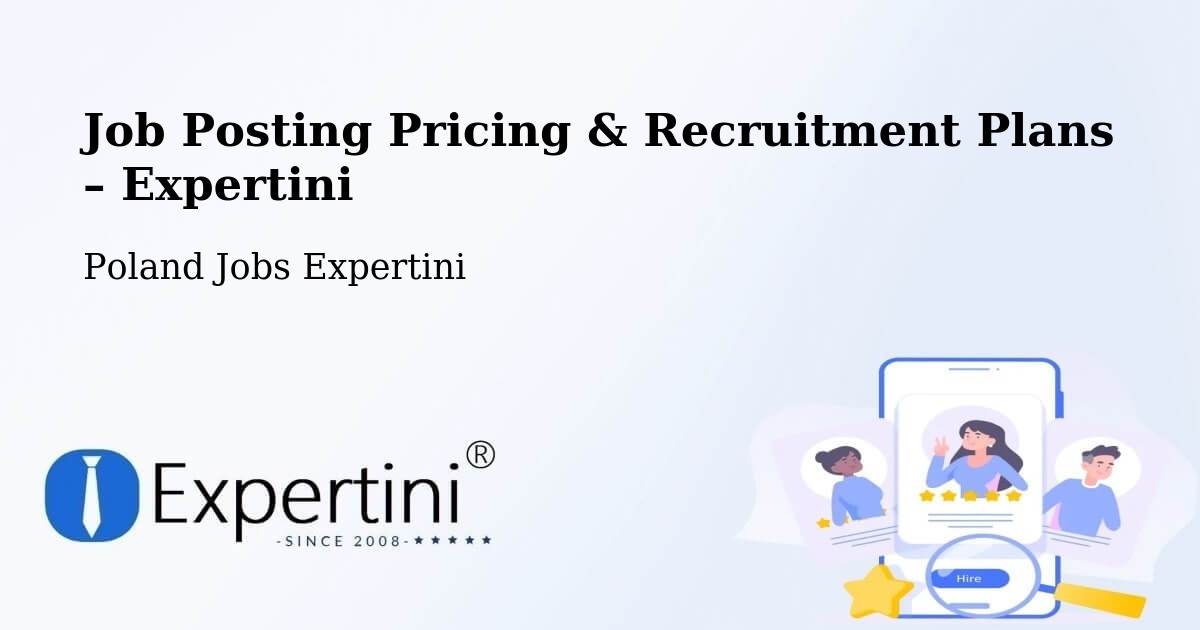Job Posting Pricing & Recruitment Plans – Piaski - Piaski, Poland Jobs Expertini
